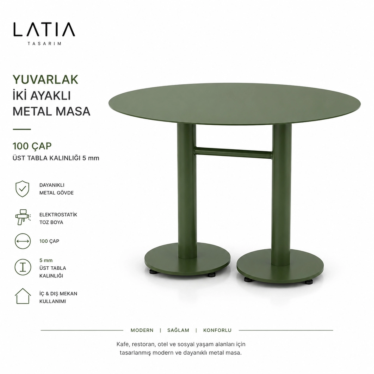 LATIA Yuvarlak İki Ayaklı Metal Masa Ø100 cm